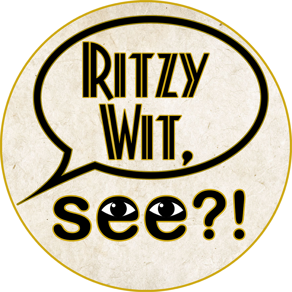 Ritzy Wit, See?!™